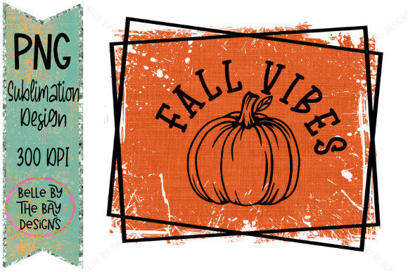 Download Fall Vibes PNG Sublimation Design - Premium Bundle